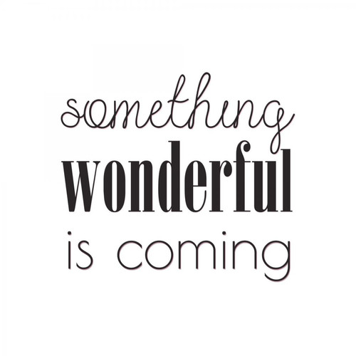 3S. x Home - Tableau Quotes Something Wondeful Is Coming 50x50 - Décoration Murale Design