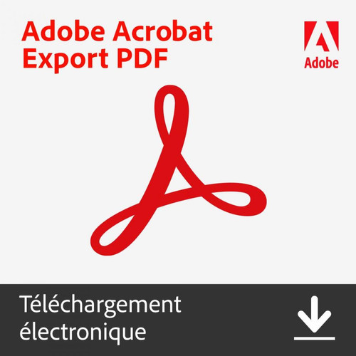 Adobe - Adobe Acrobat Export PDF - Abonnement 1 an - 1 utilisateur - A télécharger Adobe - Infotech26