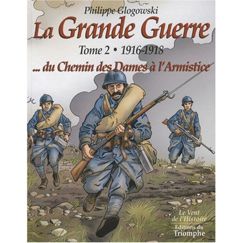 Heroïc Fantasy Atma La Grande Guerre : Tome 2, 1916-1918, du chemin des Dames à l'armistice