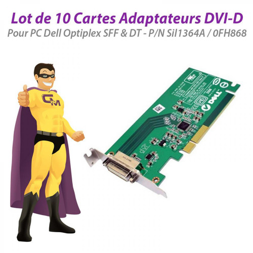 Dell - Lot x10 Cartes Adaptateurs DVI-D Dell Sil1364A 0FH868 PCI-E x16 Low Profile - Carte graphique low profile Composants