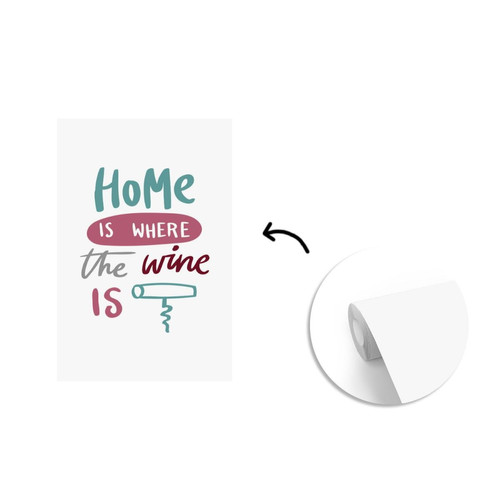 MuchoWow - Papier peint Citation de vin "Home is where the wine is" avec tire-bouchon Papier peint photo 155x240 cm Papier peint imprimé - Papiers peints