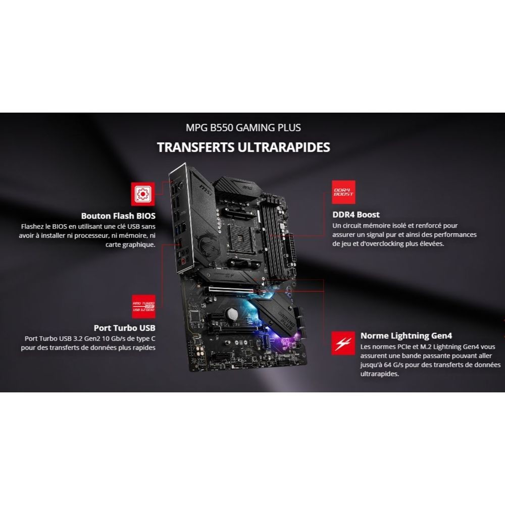 Kit d'évolution Ryzen™ 7 5700X - 4.6/3.4GHz + AMD MPG B550 GAMING PLUS - ATX